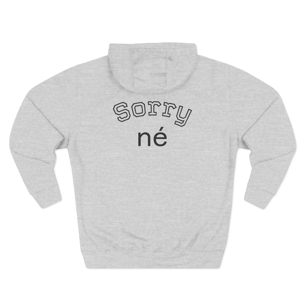Braai Naai Waai Hoodie — 'Sorry né' Casual Fleece Pullover
